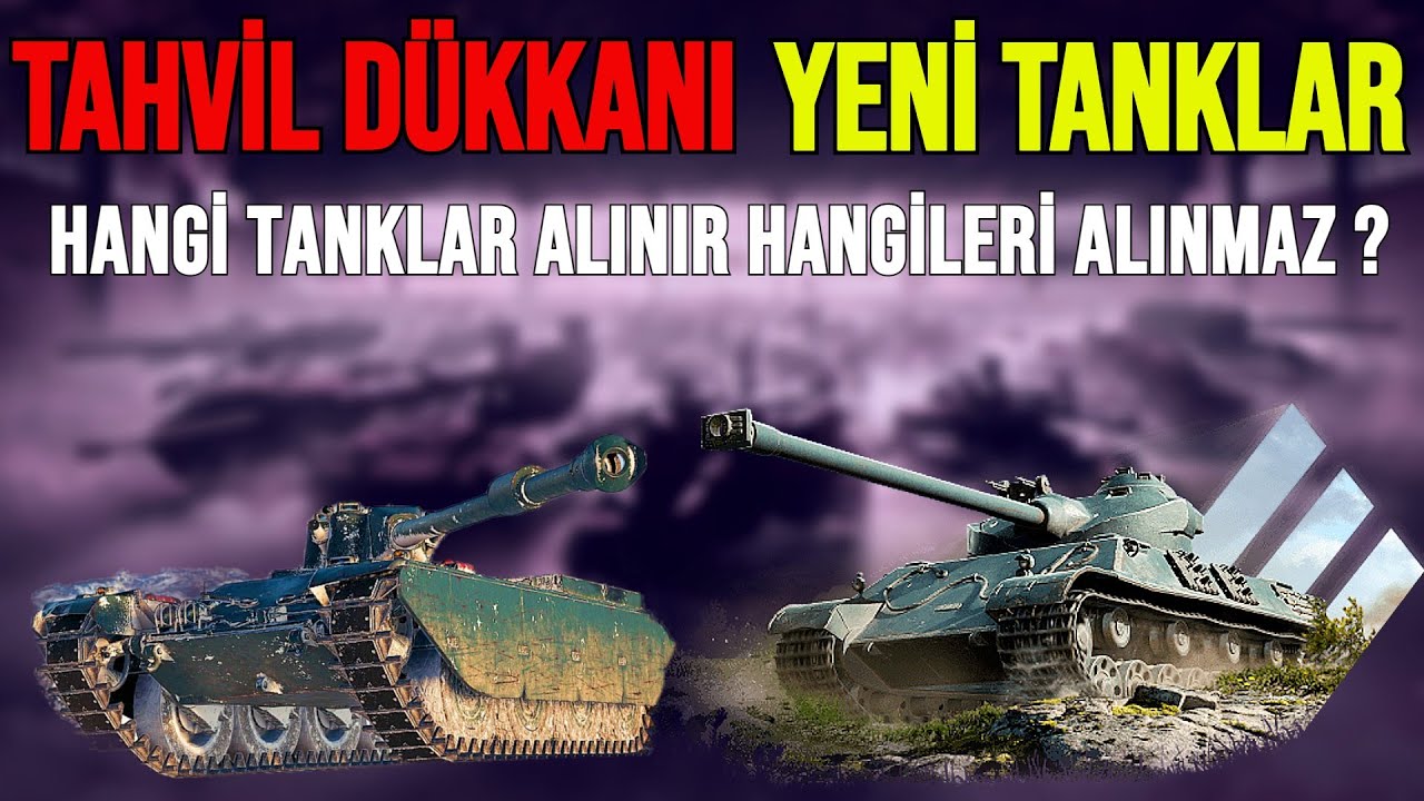 TAHVİL D&Uuml;KKANI * Yeni Oyuncular İ&ccedil;in - Hangi Tanklar Alınmalı ? - World Of Tanks