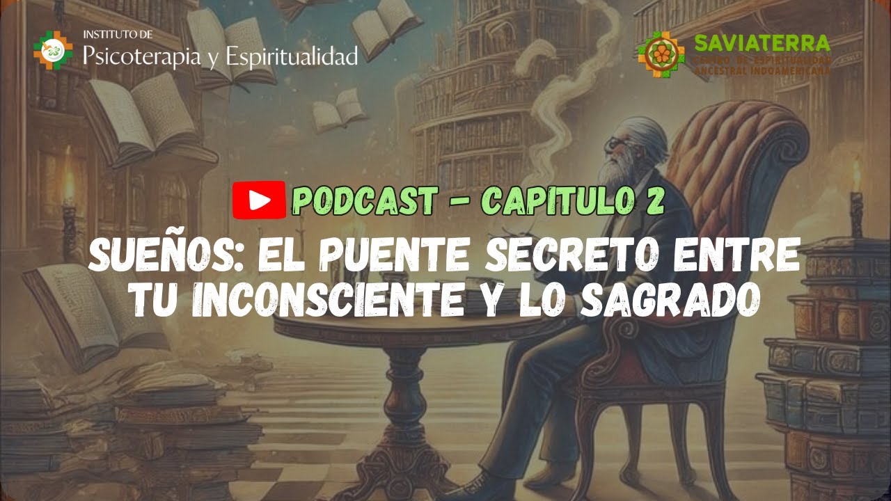 Podcast: Sueños, el puente secreto entre tu inconsciente y lo sagrado