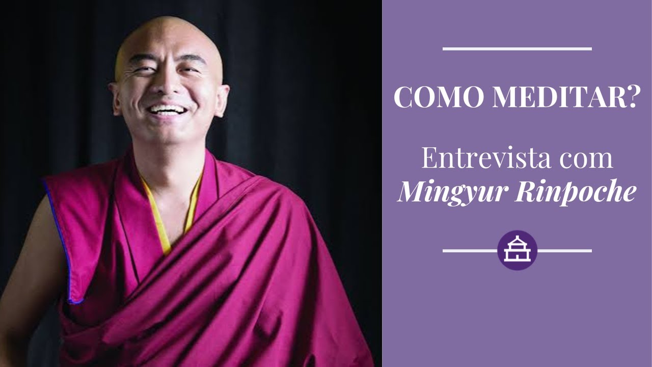 Como meditar? Entrevista com Mingyur Rinpoche, mestre budista