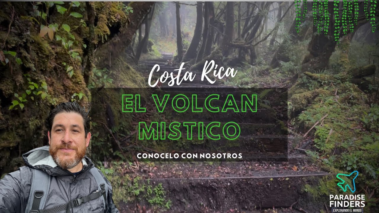 El Volcán Místico de Costa Rica