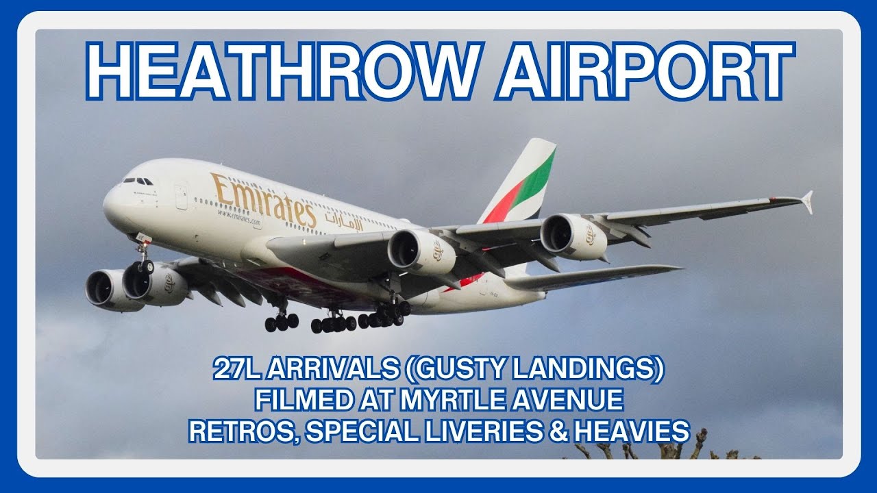 PLANES at HEATHROW AIRPORT, 27L ARRIVALS @ MYRTLE AVENUE