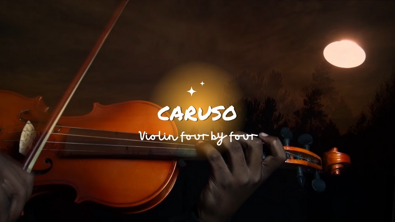 Caruso (Violin & Piano Cover) - Violin four by four