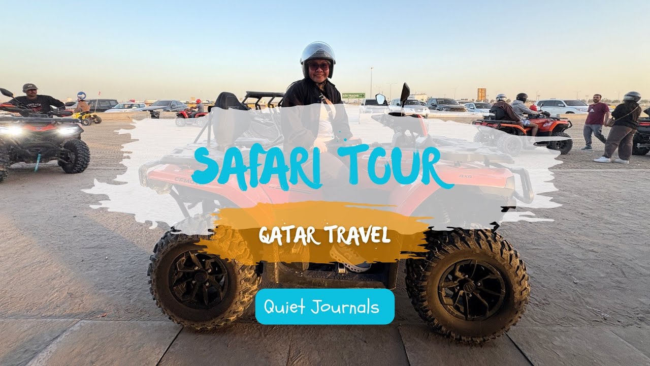 Qatar Vlog | Safari Tour | ATV RIDE 