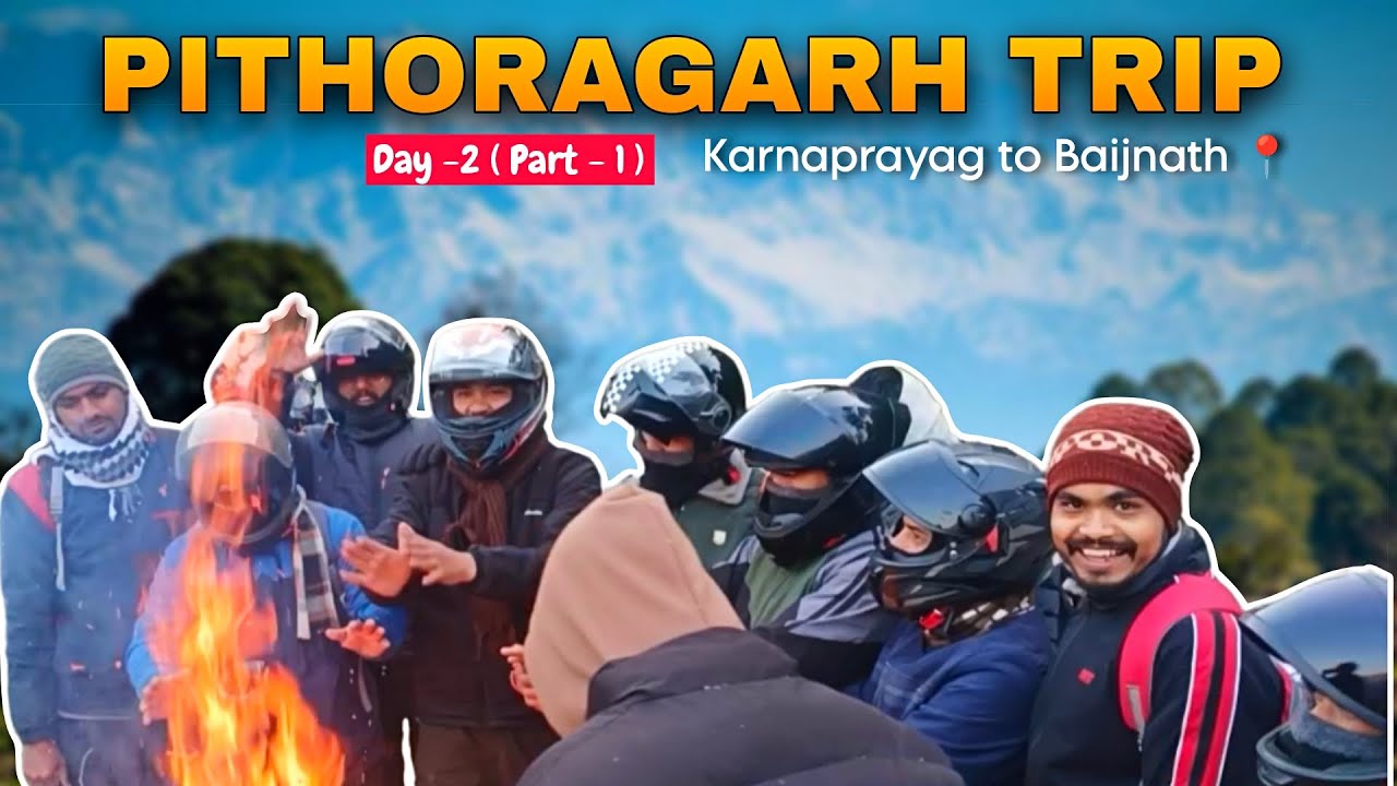 PITHORAGARH TRIP❤️|| Karnapraya To Baijnath 📍|| Day-2 ( Part-1 ) || The Biker Boi 