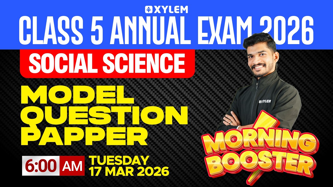 Class 5 Social Science Annual Exam 2026 | Morning Booster | Model Questions | Xylem Class 5