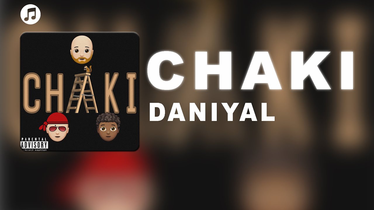 Daniyal - Chaki