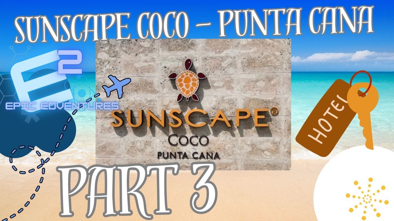 PUNTA CANA - SUNSCAPE COCO ROOM TOUR!!! But with a twist....