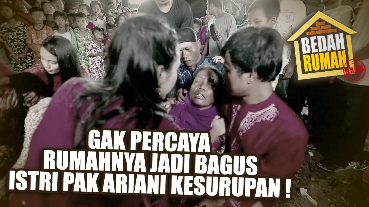 BEDAH RUMAH EPISODE 285 - Gak Percaya Rumahnya Jadi Bagus Istri Pak Ariani Kesurupan!!