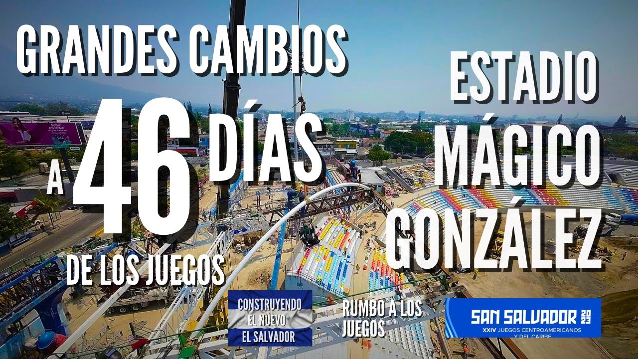 Grandes Cambios en El Mágico Gonzalez a 46 días de la Inauguración de los Juegos