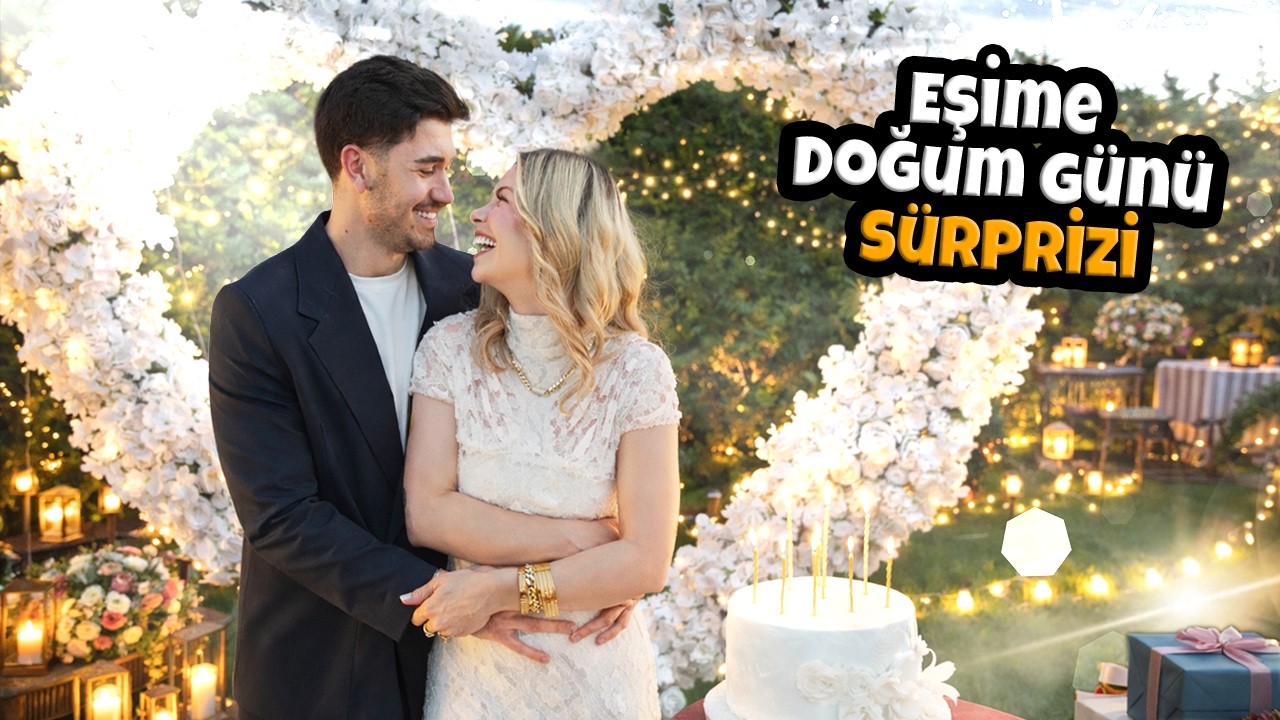 EŞİME S&Uuml;RPRİZ DOĞUM G&Uuml;N&Uuml; 🎉🎂