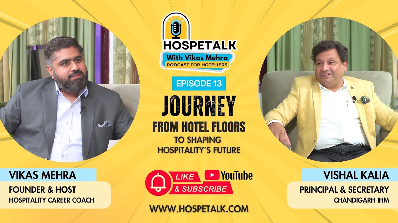 Hospetalk - Podcast For Hoteliers | Conversation with Vishal Kalia, Principal Chandigarh IHM  | E13