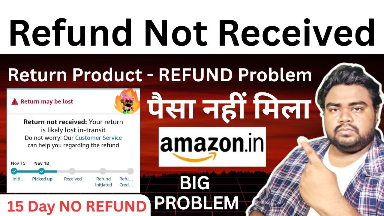 Return not received - How to get a refund from Amazon - Return Product Refund - Amazon Refund