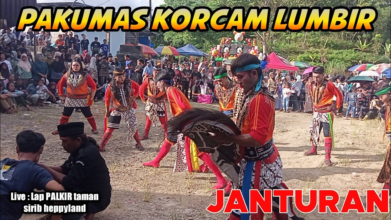 JANTURAN PAMUNGKAS EBEG PAKUMAS KORCAM LUMBIR LIVE PALKIRAN TAMAN SIRIB HEPPYLAND LUMBIR 