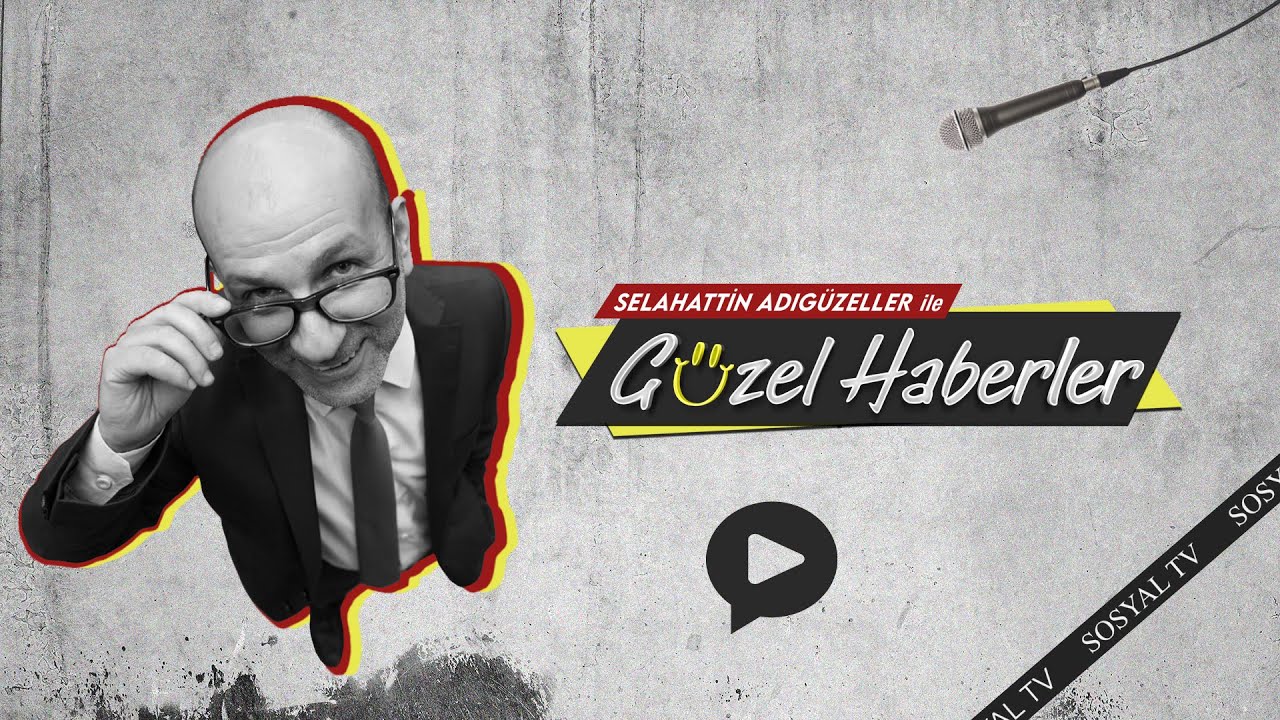 Selahattin Adıg&uuml;zeller'le G&uuml;zel Haberler / Sosyal TV