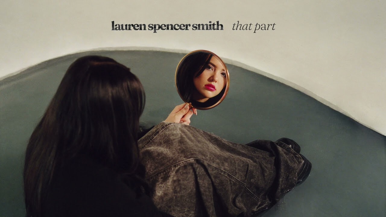 Lauren Spencer Smith &ndash; That Part (Official Audio)