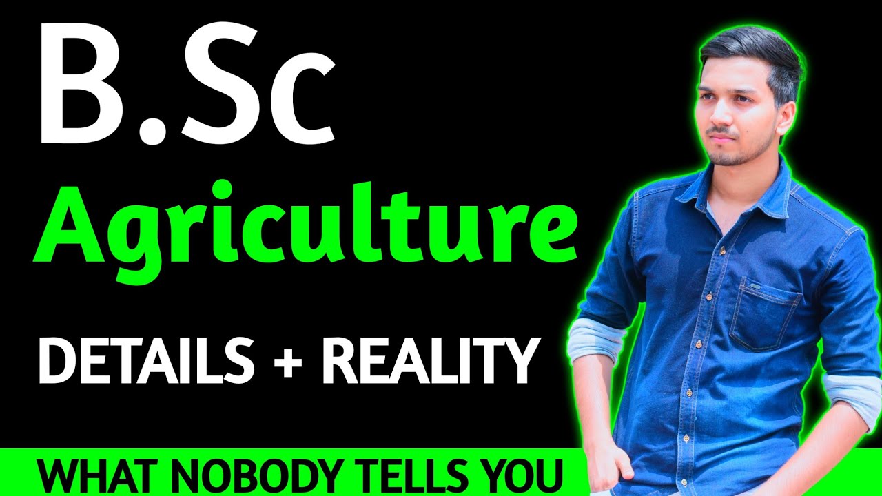 BSc Agriculture Course details 2024 | B.Sc agriculture career and salary | REALITY of agriculture