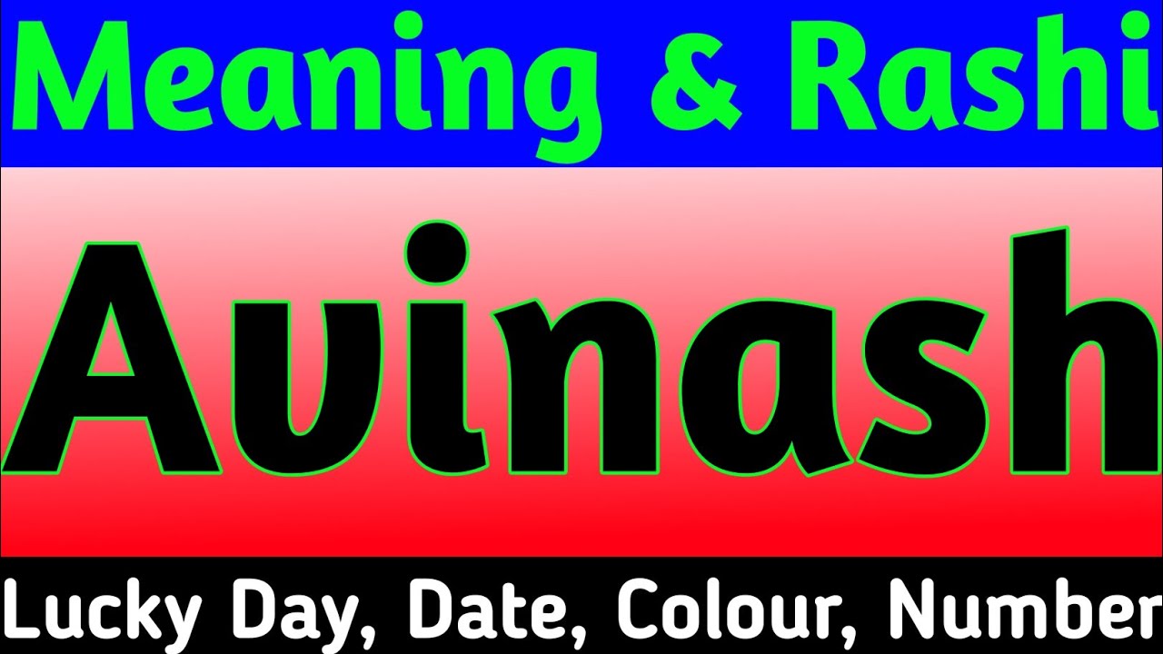 Avinash Name Meaning | Avinash Naam Ki Rashi | Avinash Naam Ka Matlab | Avinash Name Status