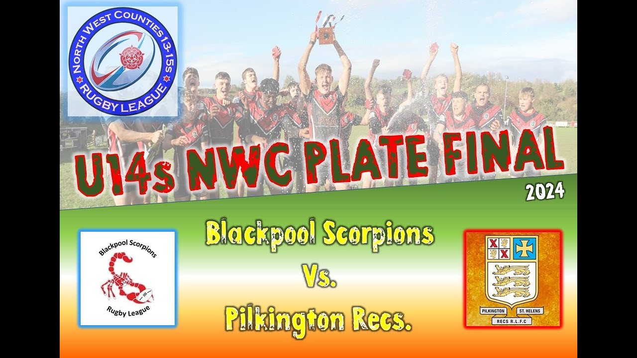 NWC U14s Plate Final 2024  -  Blackpool Scorpions vs. Pilkington Recs