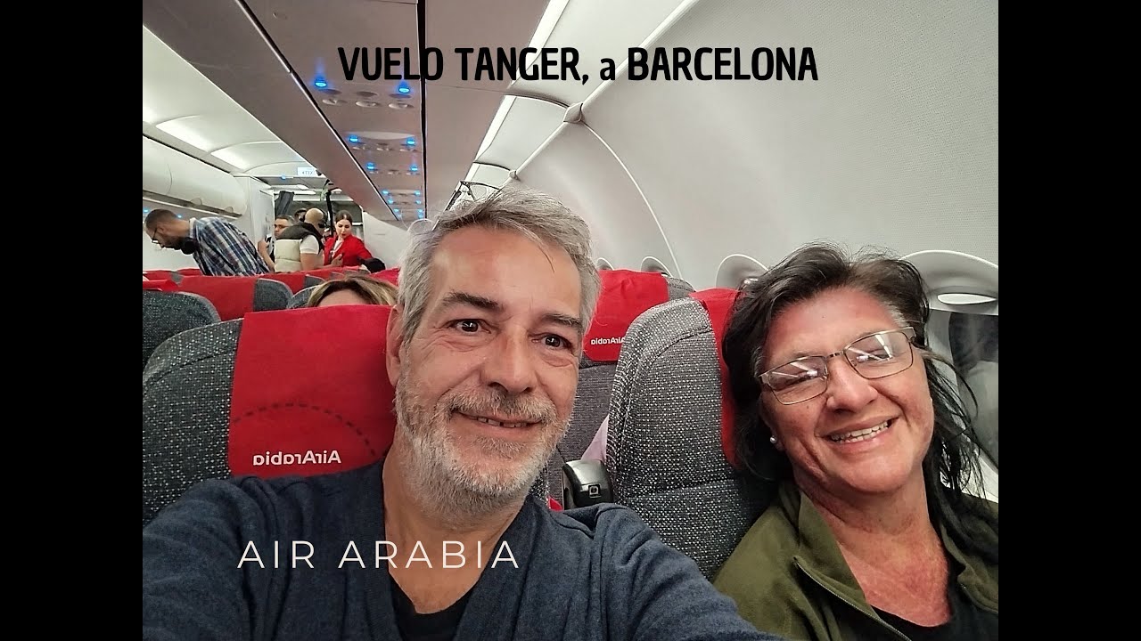 Vuelo TANGER 🇲🇦 Marruecos a BARCELONA 🇪🇸 España - AIR ARABIA 🇲🇦