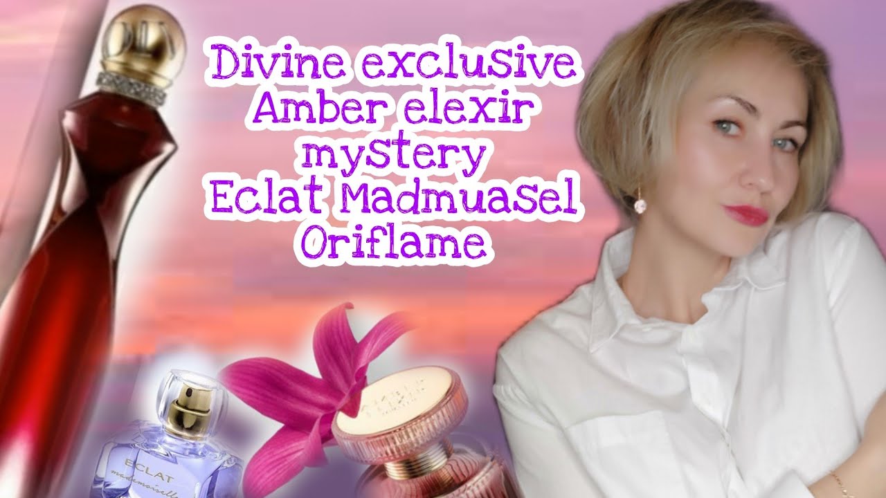 Divine exclusive ❤Amber elexir mystery ❤Eclat Madmuasel ❤Oriflame