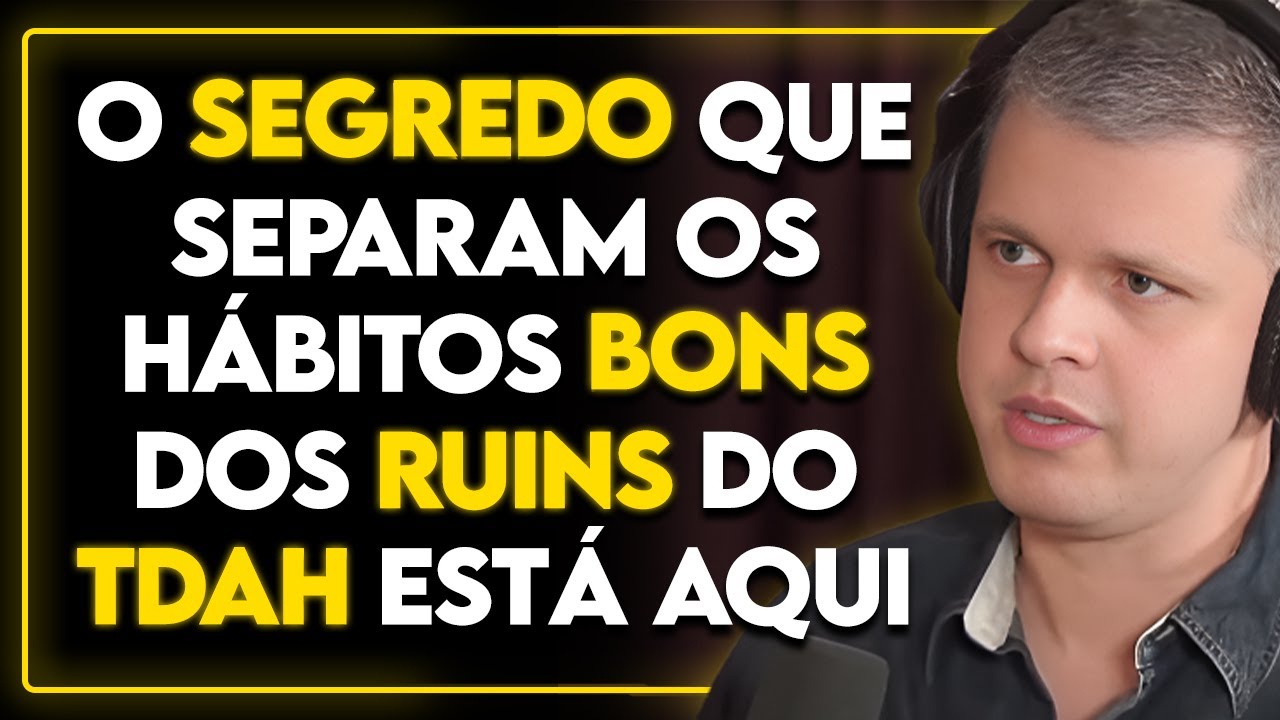 Se o TDAH quer (OU PRECISAR) adquirir BONS HÁBITOS, veja isso AGORA!