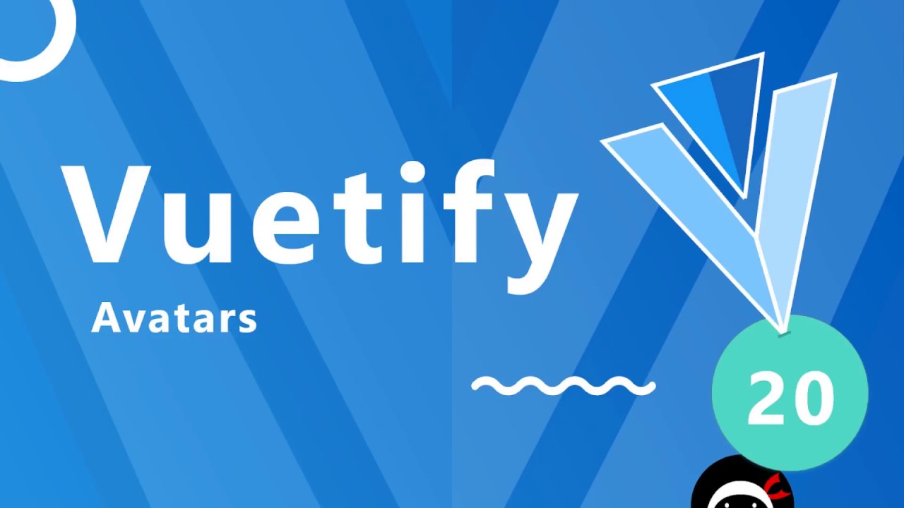 Vuetify Tutorial #20 - Avatars