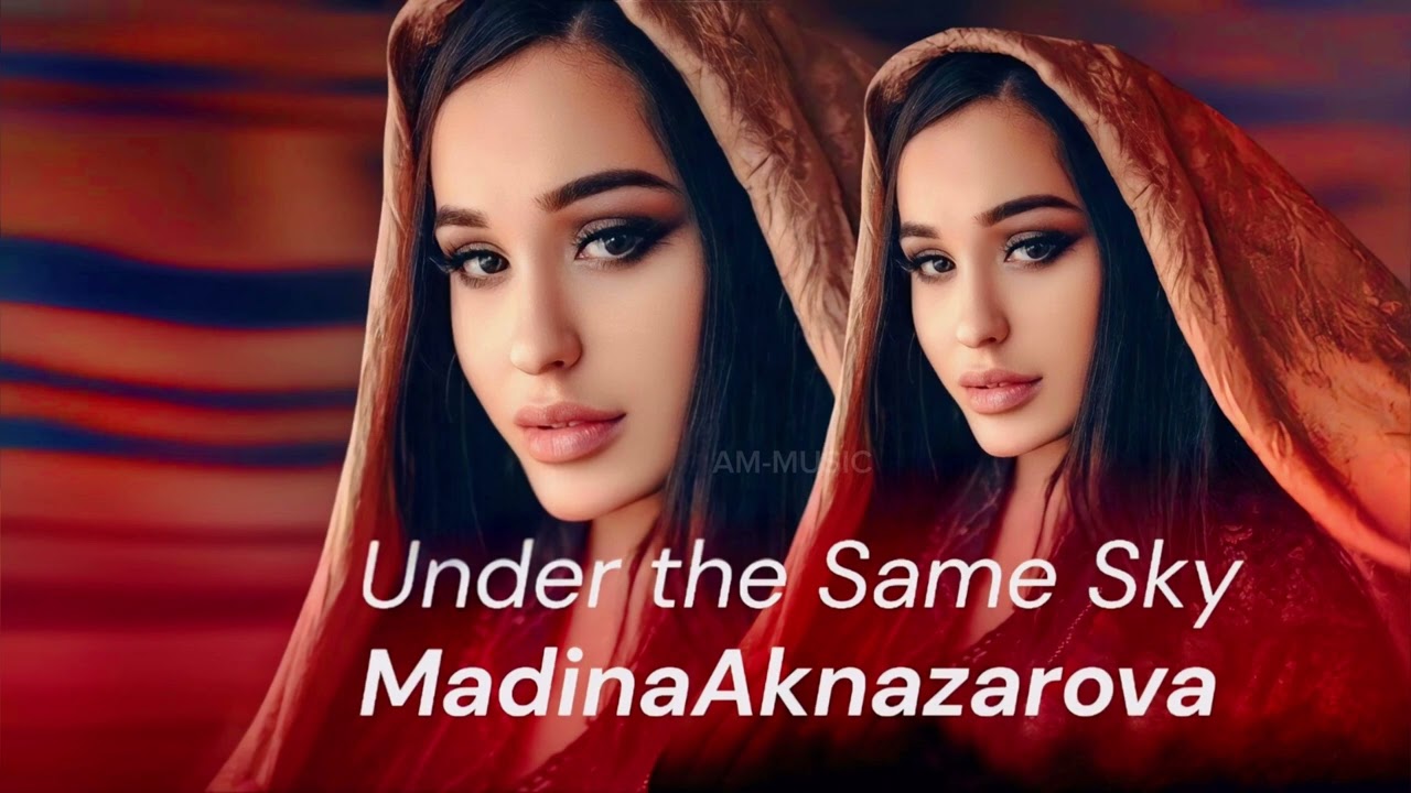 Зери як осмон Under the Same Sky | Tajik x English Romantic Song @MadinaAknazarova | AM-Music