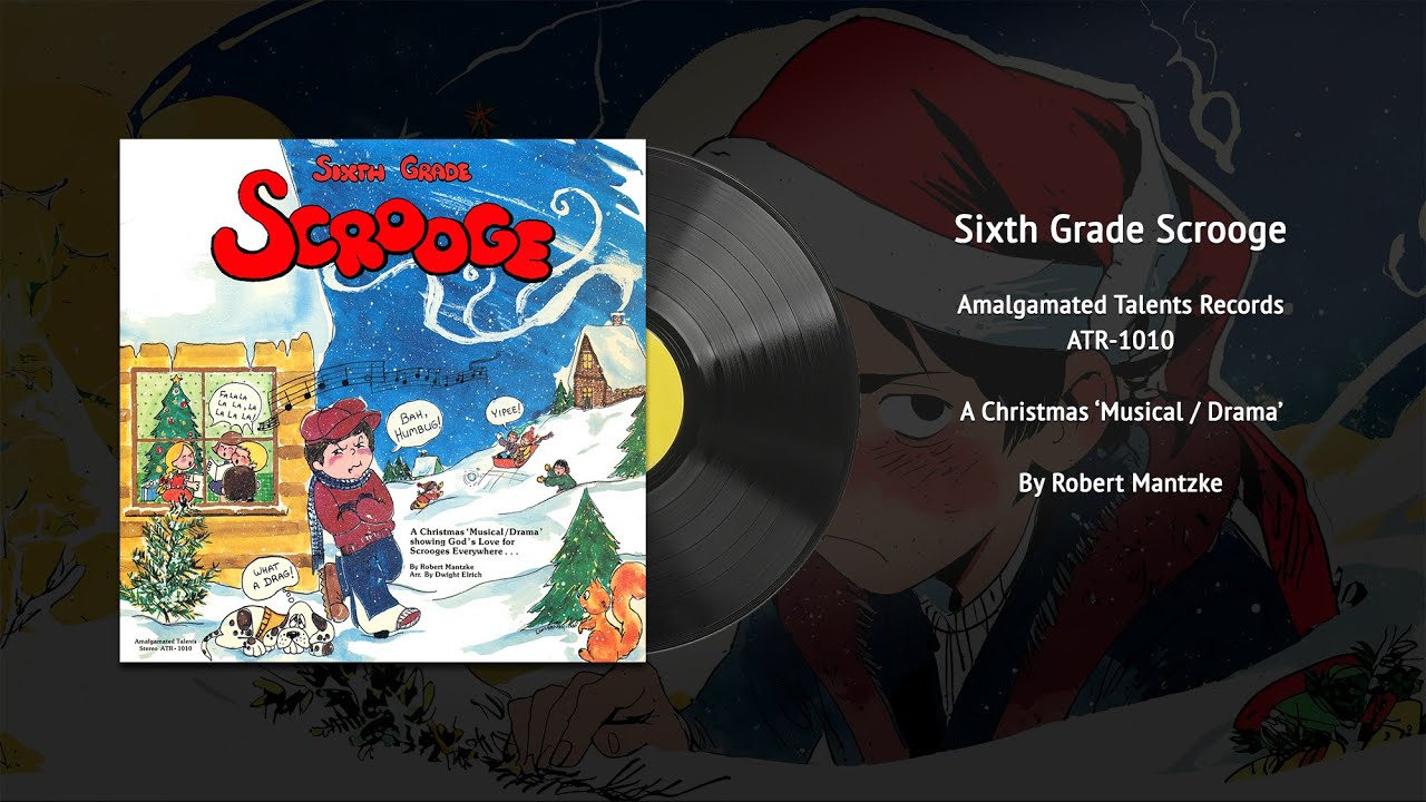 Sixth Grade Scrooge, A Christmas Musical Drama (ATR-1010) | Vintage Vinyl Restored