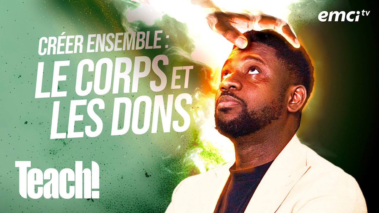 Créer ensemble : le corps et les dons - Teach! - Athoms Mbuma