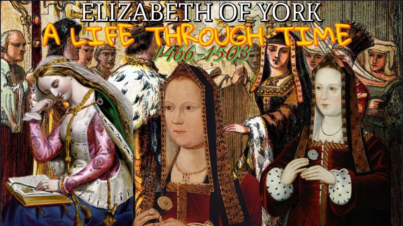 Elizabeth of York: A Life Through Time  - (1466-1503)