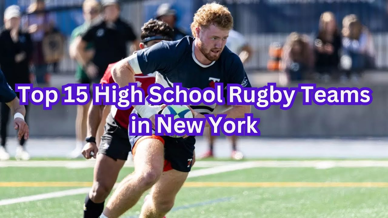 Top 15 High School Rugby Teams in New York | ChatGPT&rsquo;s Ultimate Ranking Revealed!