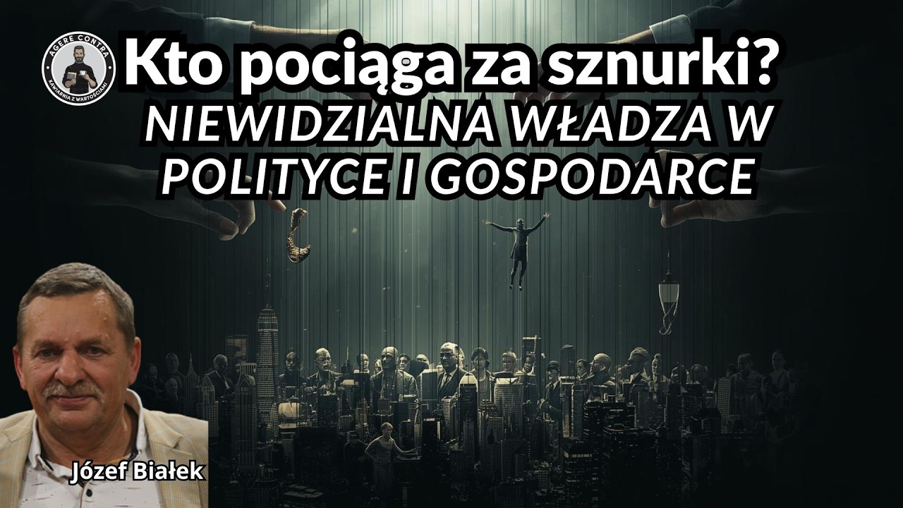 Kto pociąga za sznurki? Niewidzialna władza w polityce i gospodarce &ndash; J&oacute;zef Białek
