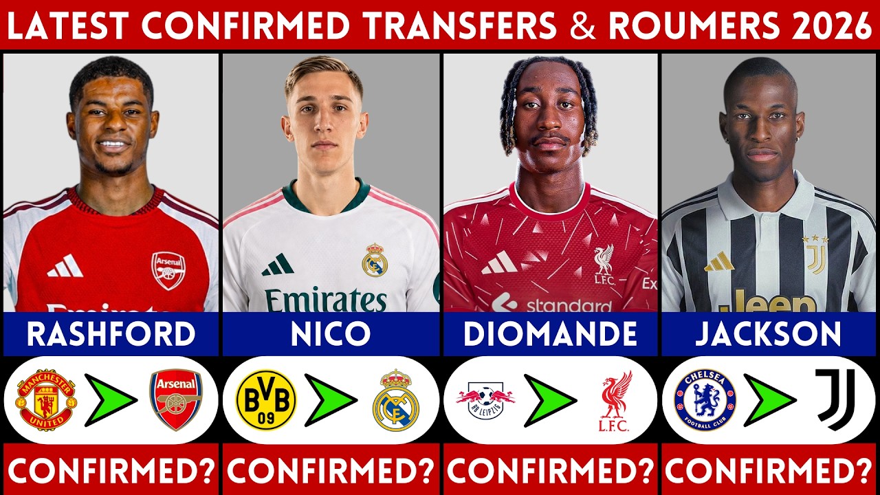 🚨 LATEST CONFIRMED TRANSFER NEWS AND RUMOURS - SUMMER 2026 | RASHFORD, NICO, DIOMANDE, JACKSON......