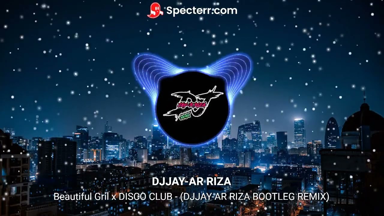 Beautiful Gril x DISCO CLUB   DJJAY AR RIZA BOOTLEG REMIX