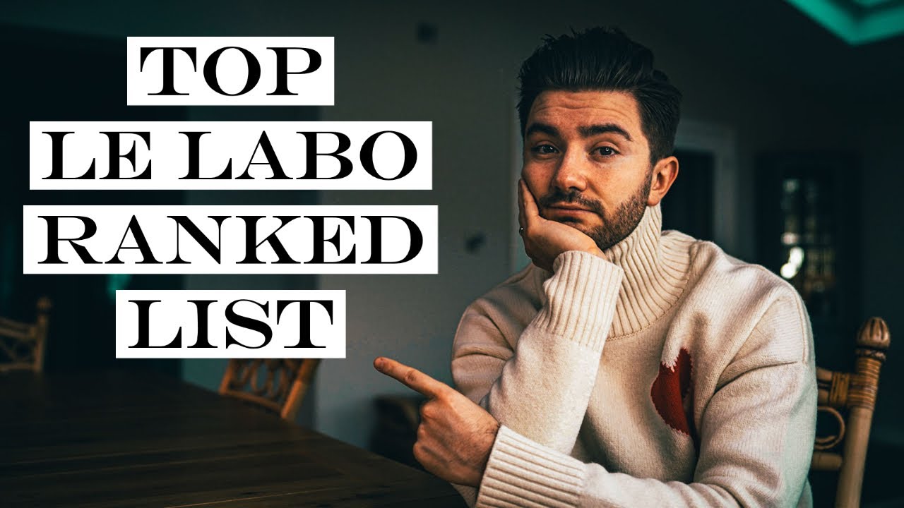 TOP LE LABO FRAGRANCE | Best Le Labo Ranked List
