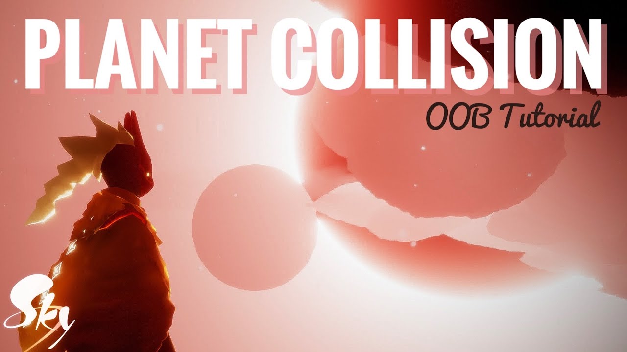 Planet Collision | OOB Tutorial | Sky Children Of The Light