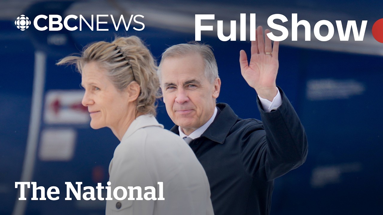 CBC News: The National | Prime Minister Carney goes to India
