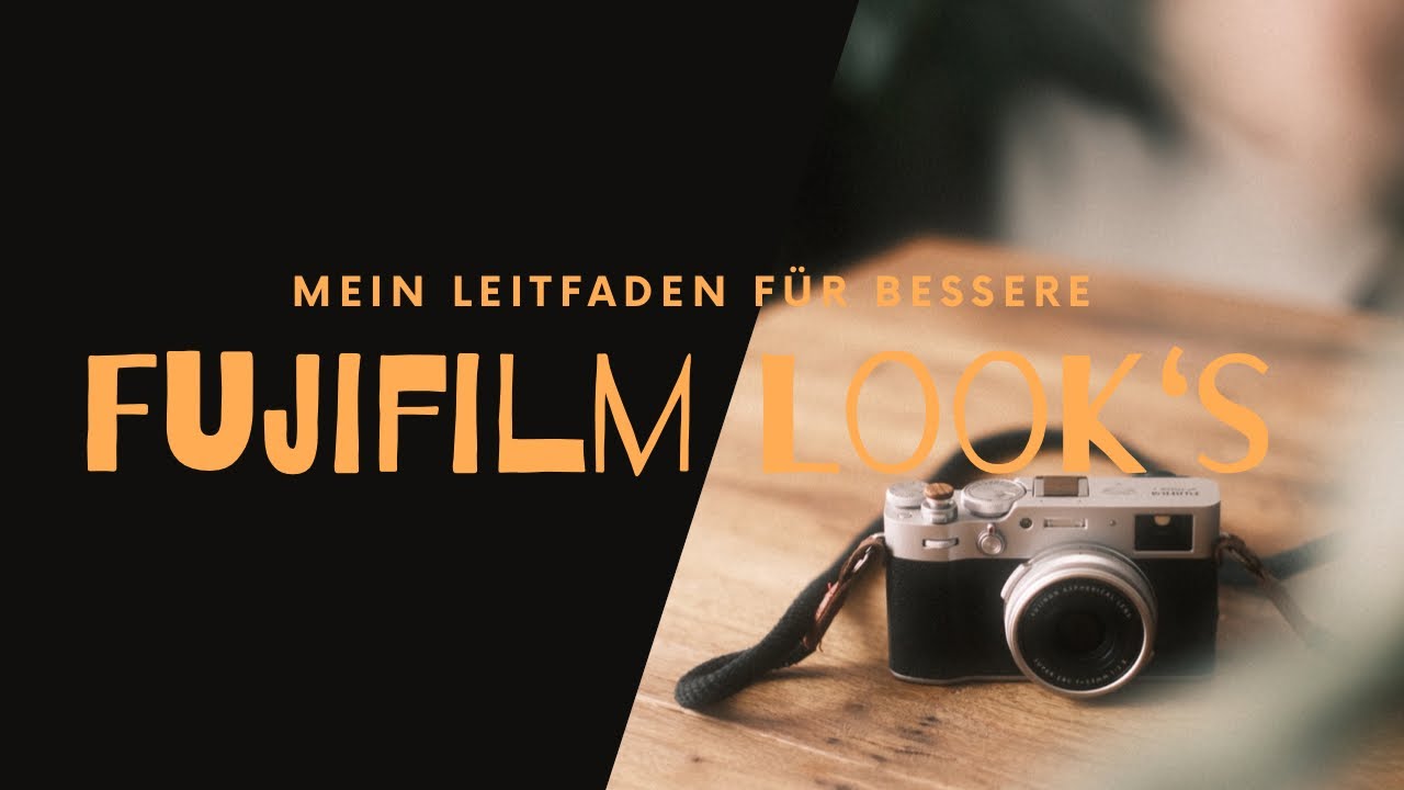 Mein Leitfaden für bessere Fujifilm Look's