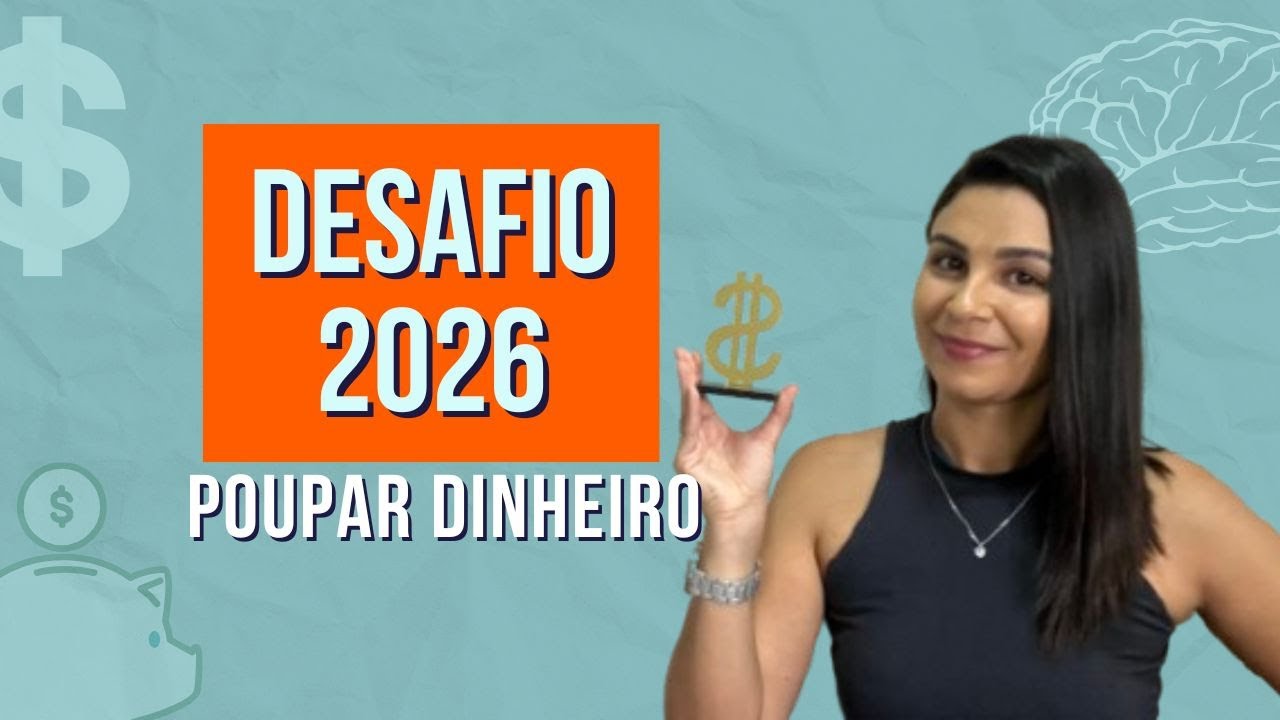 DESAFIO 2026 | Para poupar dinheiro