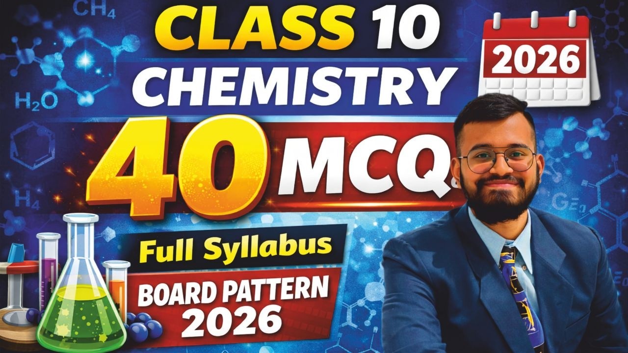 Class 10 Chemistry 40 MCQs 🔥 | Full Syllabus Board Pattern 2026 | Most Important Questions