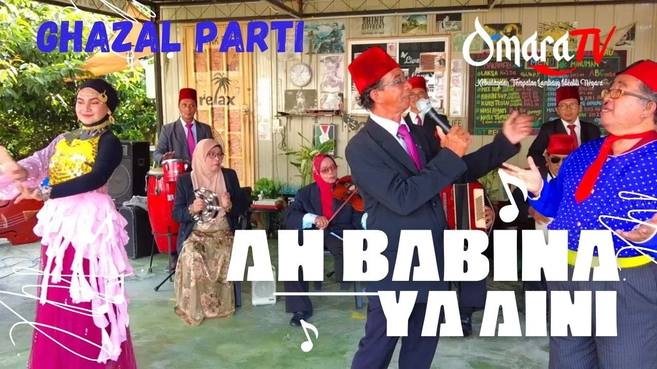 Ah Babina Ya Aini sebuah lagu Arab yang popular dalam Ghazal Parti Utara