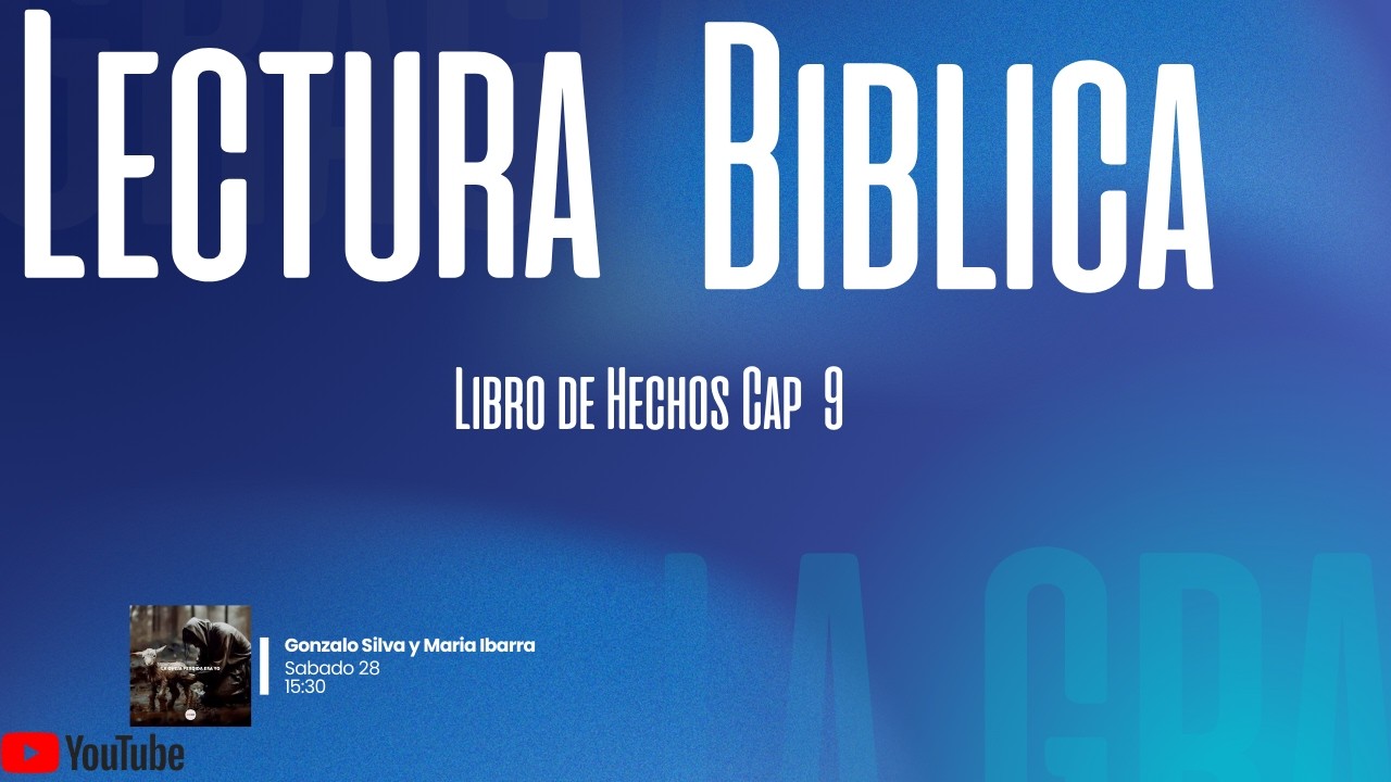 Lectura Biblica Libro de Hechos Cap 9 Conversión de Saulo