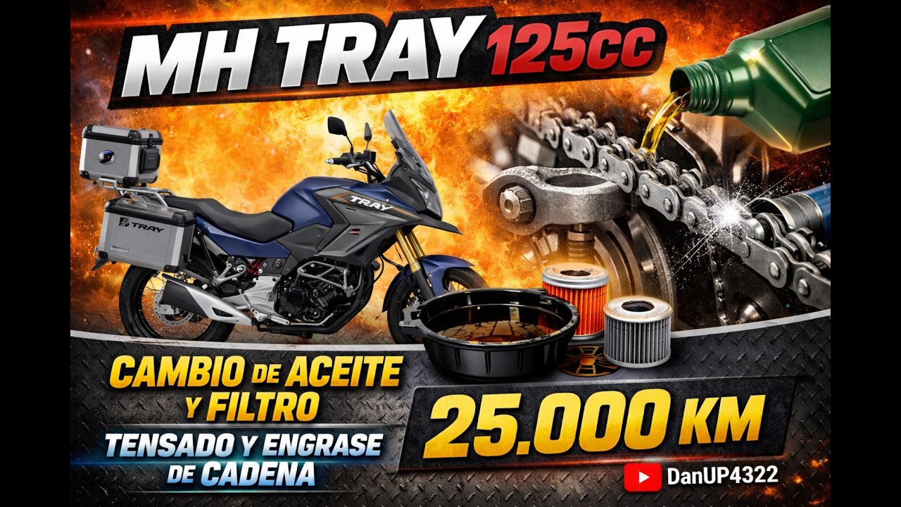 MH TRAY 125CC - CAMBIO DE ACEITE Y FILTRO, TENSADO Y ENGRASE DE CADENA - 25.000KM
