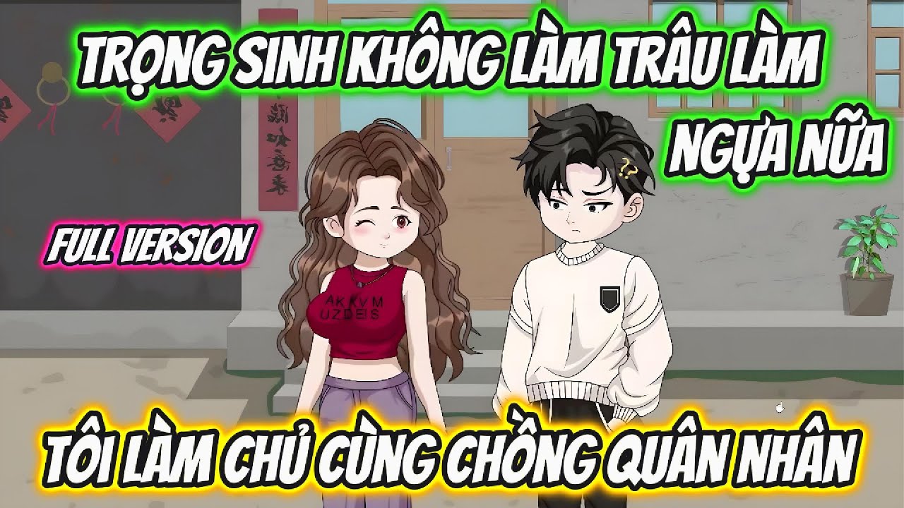 Trọng Sinh Không Làm Trâu Làm Ngựa Nữa Tôi Làm Chủ Cùng Chồng Quân Nhân Full Version | 19 VietSub