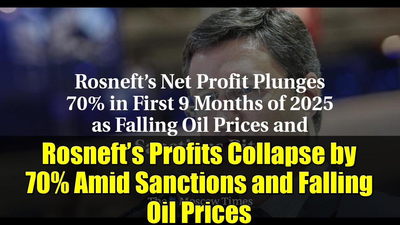 Rosneft’s Profits Collapse by 70% Amid Sanctions and Falling Oil Prices | 2025 Financial Update