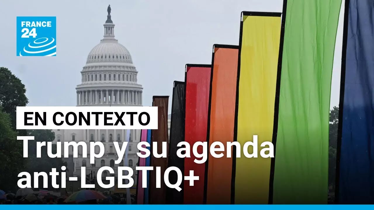 ¿Qué efectos ha tenido la cruzada de la Administración Trump contra los derechos LGBTIQ+?