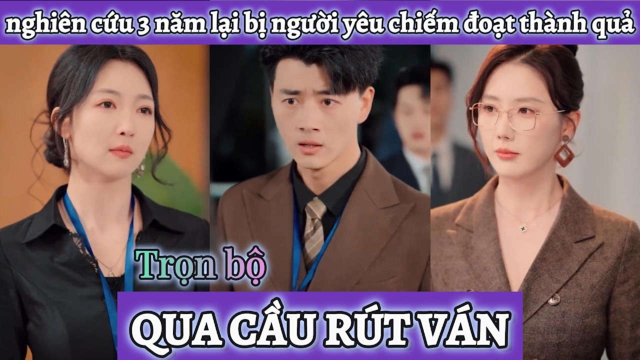Anh chàng không ngờ cô người yêu lại phản bội cùng sếp cướp lấy thành quả nghiên cứu 3 năm của mình