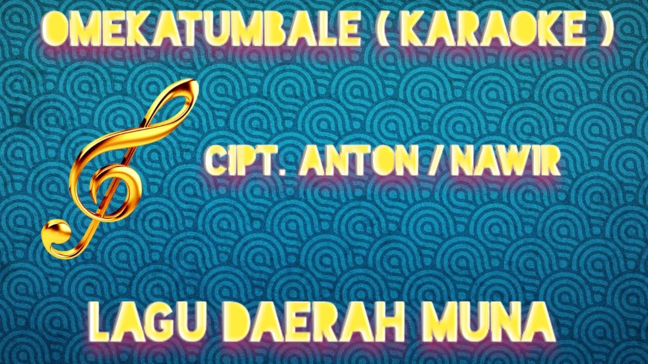 OMEKATUMBALE ( KARAOKE ) | | LAGU DAERAH MUNA