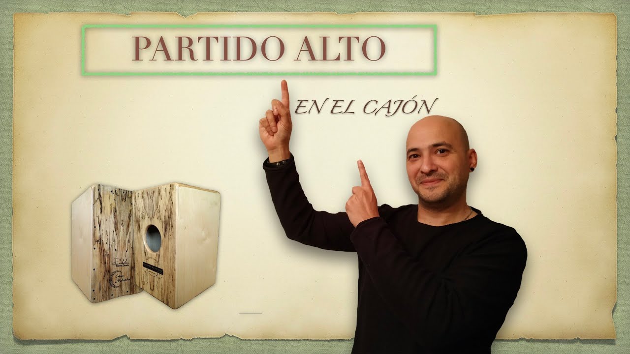 Clases de cajón 13.- Patrón de Partido Alto.