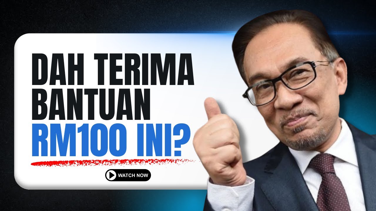 DAH TERIMA BYRN BANTUAN RM100? DIBYR HARI INI!